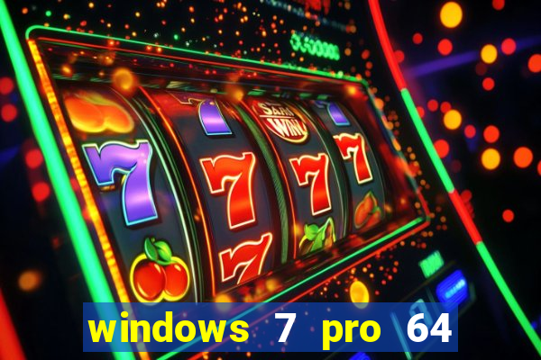 windows 7 pro 64 bits iso